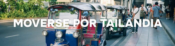 Cómo moverse por Tailandia: guía de transportes