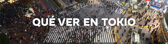 Qué ver en Tokio