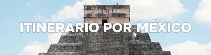 Guía de México con consejos para preparar el viaje perfecto